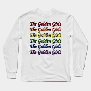 The Golden Girls Pride Long Sleeve T-Shirt